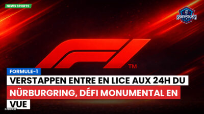 Formule 1 Podcast: Formule-1 : Verstappen entre en lice aux 24h du Nürburgring, défi monumental en vue