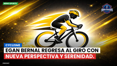 Ciclismo Podcast: Cyclisme : Egan Bernal regresa al Giro con nueva perspectiva y serenidad.
