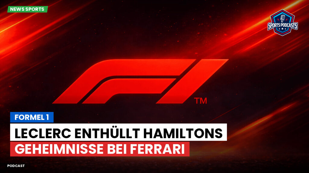 Formule 1 Podcast: Formel 1 : Leclerc enthüllt Hamiltons Geheimnisse bei Ferrari