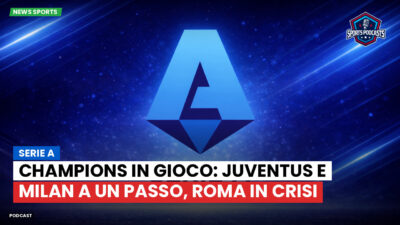 Serie A Podcast: Serie A : Champions in gioco: Juventus e Milan a un passo, Roma in crisi