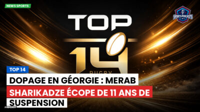 Top 14 Podcast: Top 14 : Dopage en Géorgie : Merab Sharikadze écope de 11 ans de suspension