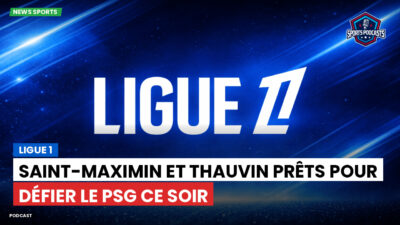 Ligue 1 Podcast: Ligue 1 : Saint-Maximin et Thauvin prêts pour défier le PSG ce soir