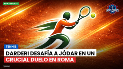 Tenis Podcast: Tennis : Darderi desafía a Jódar en un crucial duelo en Roma