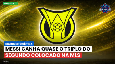 Cricket Podcast: Messi ganha quase o triplo do segundo colocado na MLS
