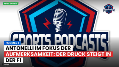 Formel 1 Podcast: Formel 1 : Antonelli im Fokus der Aufmerksamkeit: Der Druck steigt in der F1