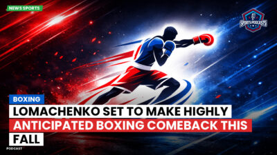 Boxing Podcast: Boxing : Lomachenko set to make highly anticipated boxing comeback this fall