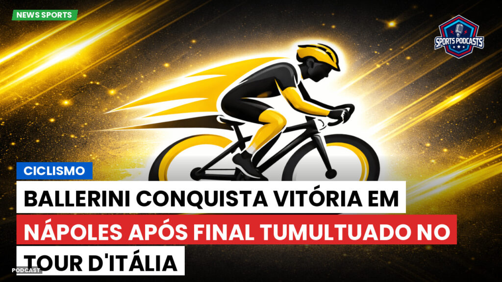 Cyclisme Podcast: Ciclismo : Ballerini conquista vitória em Nápoles após final tumultuado no Tour d'Itália