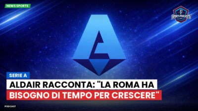 Serie A Podcast: Serie A : Aldair racconta: "La Roma ha bisogno di tempo per crescere"