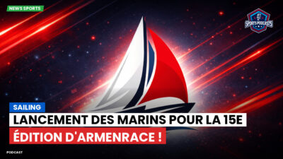 Voile Podcast: Lancement des marins pour la 15e édition d'ArmenRace !
