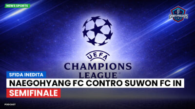 Champions League Podcast: Sfida inedita: Naegohyang FC contro Suwon FC in semifinale