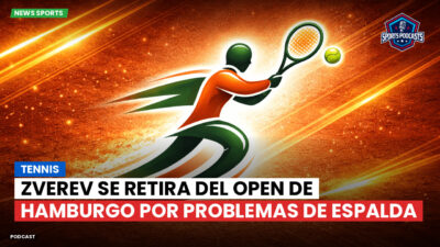 Tenis Podcast: Tennis : Zverev se retira del Open de Hamburgo por problemas de espalda