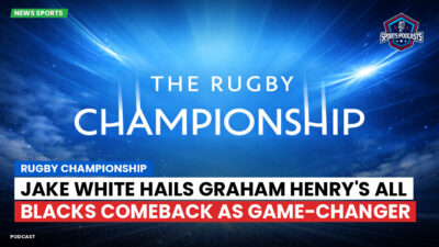 Rugby Championship Podcast: Rugby Championship : Jake White hails Graham Henry's All Blacks comeback as game-changer