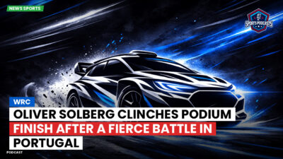 WRC Podcast: Oliver Solberg clinches podium finish after a fierce battle in Portugal