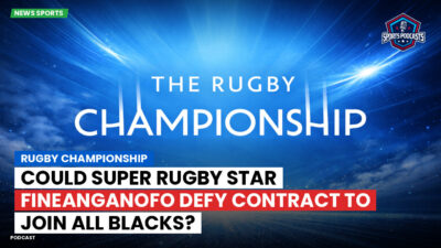 Rugby Championship Podcast: Rugby Championship : Could Super Rugby Star Fineanganofo Defy Contract to Join All Blacks?