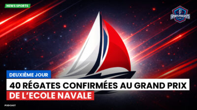 Voile Podcast: Deuxième jour : 40 régates confirmées au Grand Prix de l’Ecole Navale