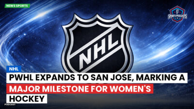 NHL Podcast: NHL : PWHL Expands to San Jose, Marking a Major Milestone for Women's Hockey