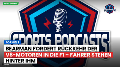 Formel 1 Podcast: Formel 1 : Bearman fordert Rückkehr der V8-Motoren in die F1 – Fahrer stehen hinter ihm