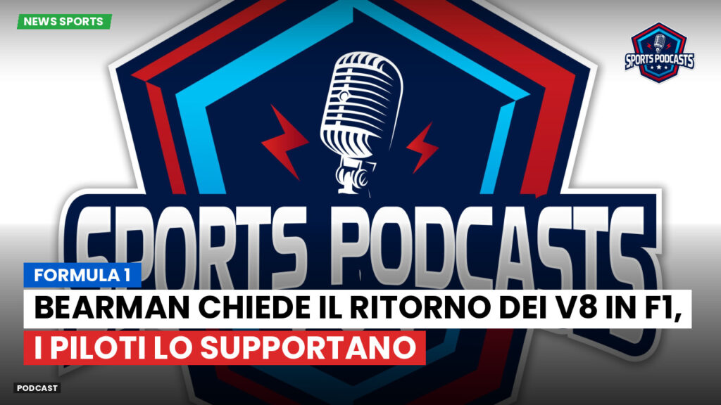 Formule 1 Podcast: Formula 1 : Bearman chiede il ritorno dei V8 in F1, i piloti lo supportano