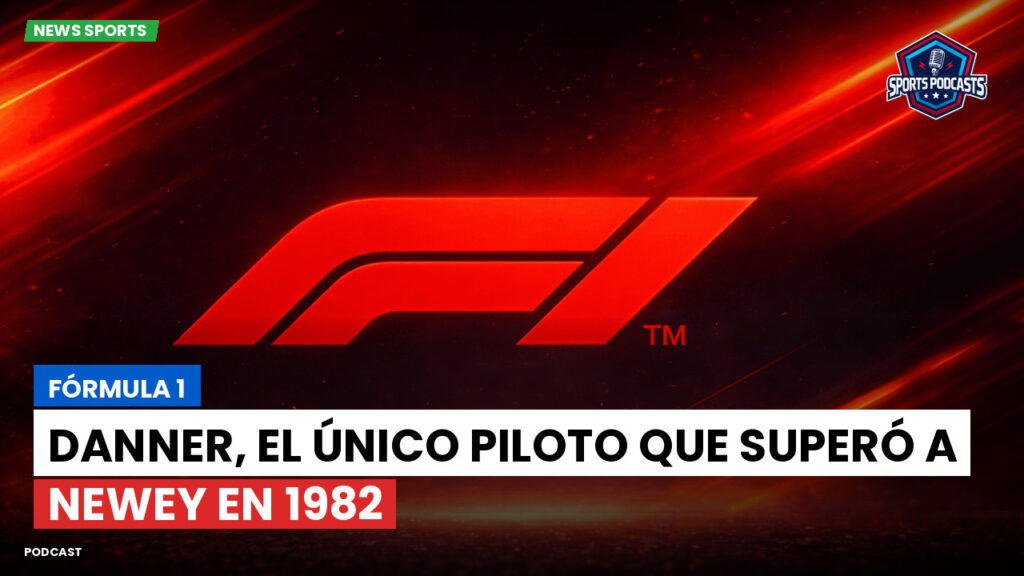 Formule 1 Podcast: Fórmula 1: Danner, el único piloto que superó a Newey en 1982