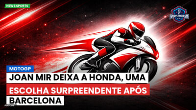 MotoGP Podcast: MotoGP : Joan Mir deixa a Honda, uma escolha surpreendente após Barcelona
