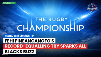 Rugby Championship Podcast: Rugby Championship : Fehi Fineanganofo's Record-Equalling Try Sparks All Blacks Buzz