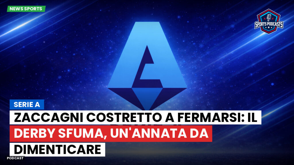 Serie A Podcast: Serie A : Zaccagni costretto a fermarsi: il derby sfuma, un'annata da dimenticare