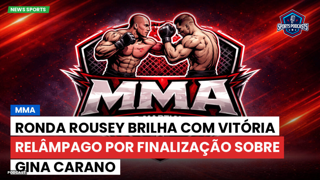 Mma Podcast: MMA : Ronda Rousey brilha com vitória relâmpago por finalização sobre Gina Carano