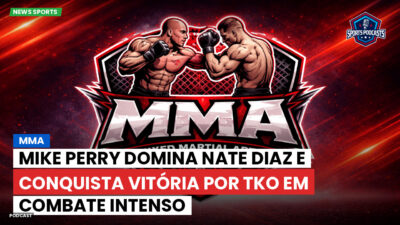 MMA Podcast: MMA : Mike Perry domina Nate Diaz e conquista vitória por TKO em combate intenso