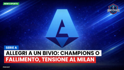 Serie A Podcast: Serie A : Allegri a un bivio: Champions o fallimento, tensione al Milan