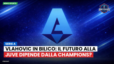 Serie A Podcast: Serie A : Vlahovic in bilico: il futuro alla Juve dipende dalla Champions?