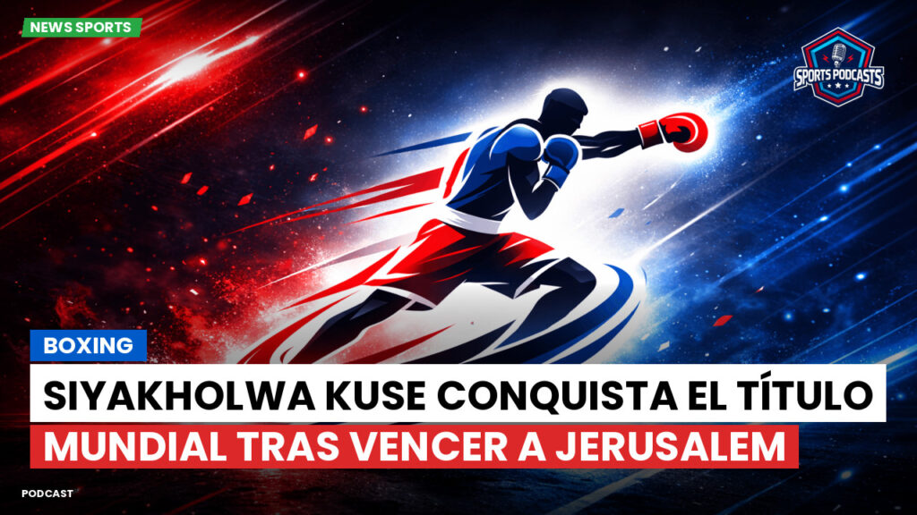 Boxe Podcast: Boxing : Siyakholwa Kuse conquista el título mundial tras vencer a Jerusalem