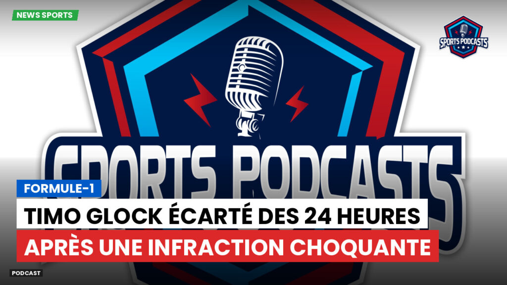 Formule 1 Podcast: Formule-1 : Timo Glock écarté des 24 Heures après une infraction choquante