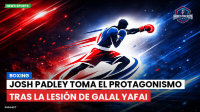 Boxeo Podcast: Boxing : Josh Padley toma el protagonismo tras la lesión de Galal Yafai