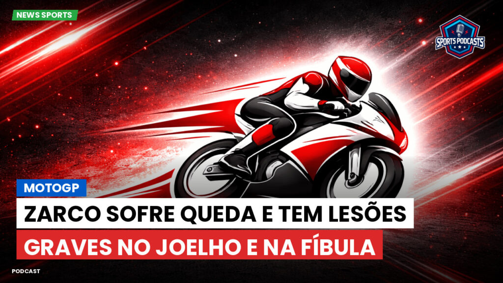 Motogp Podcast: MotoGP: Zarco sofre queda e tem lesões graves no joelho e na fíbula