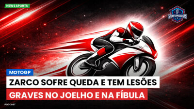 MotoGP Podcast: MotoGP: Zarco sofre queda e tem lesões graves no joelho e na fíbula
