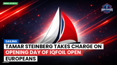 Sailing Podcast: Tamar Steinberg Takes Charge on Opening Day of iQFOiL Open Europeans