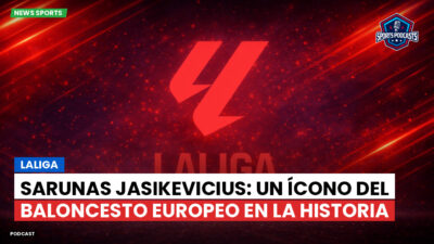 LaLiga Podcast: LaLiga : Sarunas Jasikevicius: un ícono del baloncesto europeo en la historia