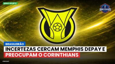 Brasileirão Série A Podcast: Brasileirão : Incertezas cercam Memphis Depay e preocupam o Corinthians