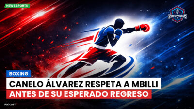 Boxeo Podcast: Boxing : Canelo Álvarez respeta a Mbilli antes de su esperado regreso