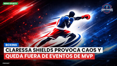 Boxeo Podcast: Boxing : Claressa Shields provoca caos y queda fuera de eventos de MVP