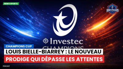 Champions Cup Podcast: Champions Cup : Louis Bielle-Biarrey : le nouveau prodige qui dépasse les attentes