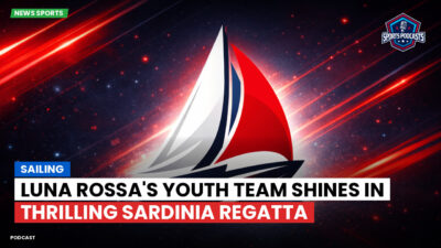 Sailing Podcast: Luna Rossa's Youth Team Shines in Thrilling Sardinia Regatta