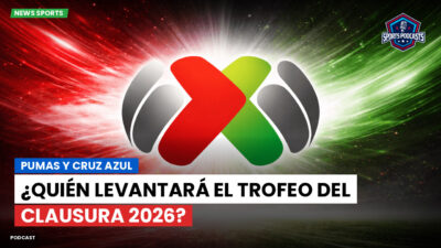 Liga MX Podcast: Pumas y Cruz Azul: ¿Quién levantará el trofeo del Clausura 2026?