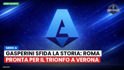 Serie A Podcast: Serie A : Gasperini sfida la storia: Roma pronta per il trionfo a Verona