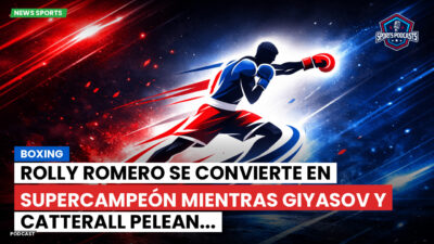 Boxeo Podcast: Boxing : Rolly Romero se convierte en supercampeón mientras Giyasov y Catterall pelean...