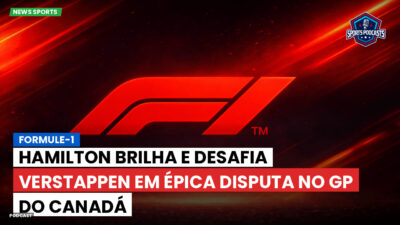 Formula 1 Podcast: Formule-1 : Hamilton brilha e desafia Verstappen em épica disputa no GP do Canadá