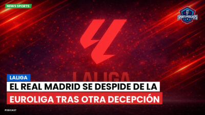 LaLiga Podcast: LaLiga : El Real Madrid se despide de la Euroliga tras otra decepción
