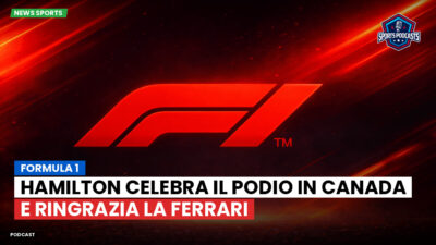 Formula 1 Podcast: Formula 1 : Hamilton celebra il podio in Canada e ringrazia la Ferrari