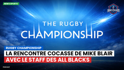 Rugby Championship Podcast: Rugby Championship : La rencontre cocasse de Mike Blair avec le staff des All Blacks