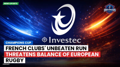 Champions Cup Podcast: Champions Cup: French clubs' unbeaten run threatens balance of European rugby